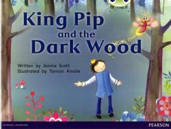 Bug Club Red B (KS1) King Pip and the Dark Wood (ISBN: 9780435167998)