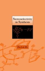 Stereoselectivity in Synthesis (ISBN: 9780471329220)
