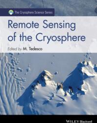Remote Sensing of the Cryosphere (ISBN: 9781118368855)