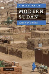 History of Modern Sudan - Robert O Collins (ISBN: 9780521674959)