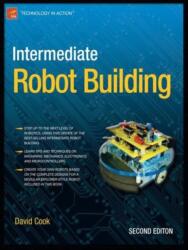 Intermediate Robot Building (ISBN: 9781430227540)