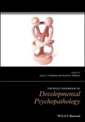 The Wiley Handbook of Developmental Psychopathology (ISBN: 9781118554555)