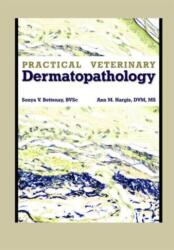 Practical Veterinary Dermatopathology (ISBN: 9781893441965)
