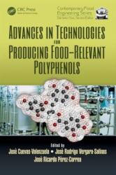Advances in Technologies for Producing Food-relevant Polyphenols (ISBN: 9781498714976)