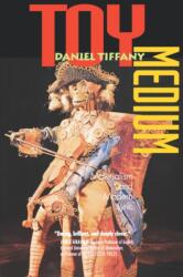 Toy Medium (ISBN: 9780520219229)