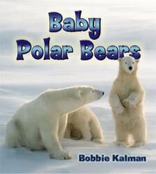Baby Polar Bears (ISBN: 9780778748991)
