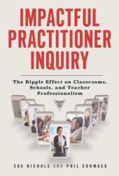 Impactful Practitioner Inquiry (ISBN: 9780807756720)