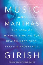 Music and Mantras - Girish (ISBN: 9781501112225)