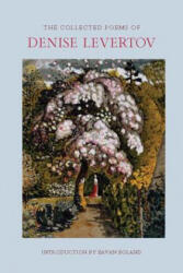 Collected Poems of Denise Levertov - Denise Levertov, Paul A. Lacey, Eavan Boland (ISBN: 9780811221733)