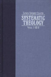 Systematic Theology - Lewis Sperry Chafer (ISBN: 9780825423406)