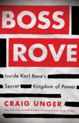 Boss Rove - Craig Unger (ISBN: 9781451698213)
