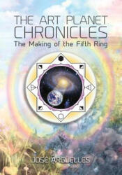 Art Planet Chronicles - Jose Arguelles (ISBN: 9780986200502)