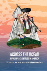 Across the Ocean - Zuzana Palovic, Gabriela Bereghazyova (ISBN: 9781737405498)