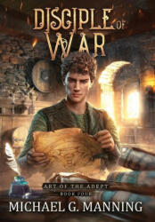 Disciple of War - Michael G. Manning (ISBN: 9781943481422)