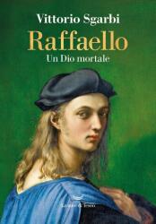 Raffaello. Un Dio mortale (ISBN: 9788834616178)
