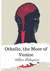 Othello, the Moor of Venice - William Shakespeare (ISBN: 9781986533553)