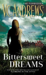 Bittersweet Dreams - V. C. Andrews (ISBN: 9781451650907)