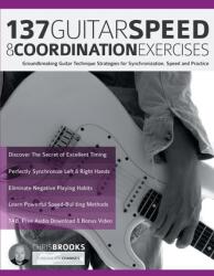 137 Guitar Speed & Coordination Exercises (ISBN: 9781789333985)