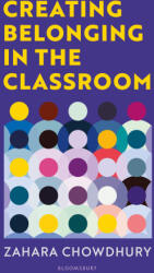 Creating Belonging in the Classroom - Zahara Chowdhury (ISBN: 9781801995788)
