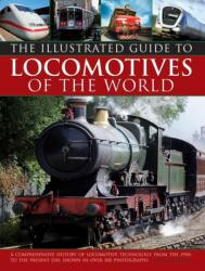 Illustrated Guide to Locomotives of the World (ISBN: 9780857233738)