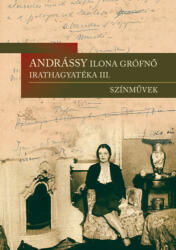 Andrássy Ilona grófnő irathagyatéka III (ISBN: 9789637207730)