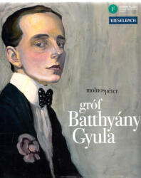 gróf Batthyány Gyula (ISBN: 9786155199080)
