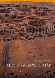 Mézeskalácsformák (ISBN: 9789637207815)