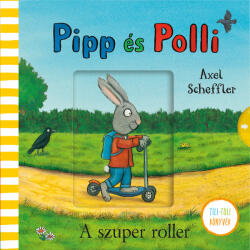 Pipp és Polli - A szuper roller (ISBN: 9789635879908)