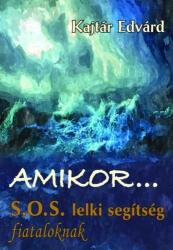 Amikor. . . S. O. S. lelki segítség fiataloknak (ISBN: 9789635350377)