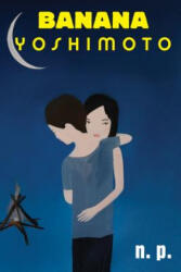 Banana Yoshimoto - Np - Banana Yoshimoto (ISBN: 9780802124425)