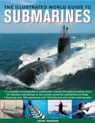 Illustrated World Guide to Submarines (ISBN: 9781780192130)