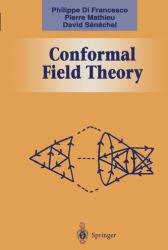 Conformal Field Theory (ISBN: 9780387947853)