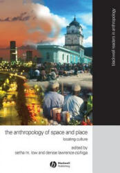 Anthropology of Space and Place - Locating Culture - Denise Lawrence-Zuniga (ISBN: 9780631228783)
