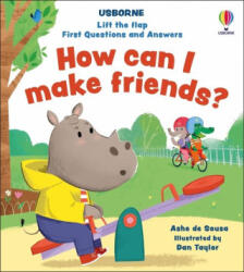 Lift-The-Flap First Questions and Answers How Can I Make Friends? - Daniel Taylor (ISBN: 9781835405727)
