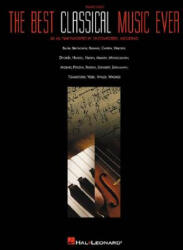 The Best Classical Music Ever - Various Composers, Hal Leonard Publishing Corporation (ISBN: 9780634021213)