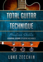 Total Guitar Technique - Luke Zecchin (ISBN: 9780648734918)