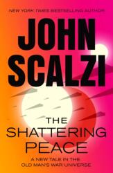 The Shattering Peace - SCALZI JOHN (ISBN: 9781250348449)