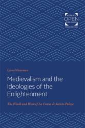 Medievalism and the Ideologies of the Enlightenment (ISBN: 9781421430447)