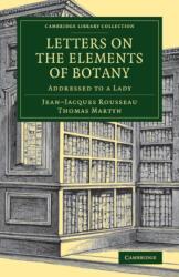 Scrisori despre elementele botanicii (ISBN: 9781108076722)