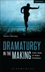 Dramaturgy in the Making (ISBN: 9781472576750)