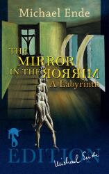 The Mirror in the Mirror - Michael Ende (ISBN: 9783957513762)