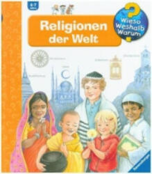 Wieso? Weshalb? Warum? , Band 23: Religionen der Welt - Angela Weinhold, Angela Weinhold (2014)