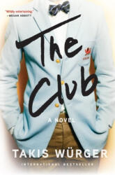 The Club - Takis Wurger, Charlotte Collins (ISBN: 9780802148322)