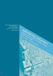 Splintering Urbanism (ISBN: 9780415189651)