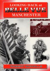 Looking Back at Belle Vue, Manchester (ISBN: 9780946361298)