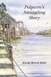 Polperro's Smuggling Story (ISBN: 9780953001200)
