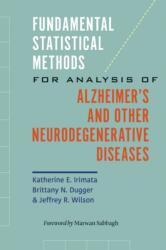 Fundamental Statistical Methods for Analysis of Alzheimer's and Other Neurodegenerative Diseases (ISBN: 9781421436715)