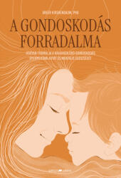 A gondoskodás forradalma (ISBN: 9786155786709)