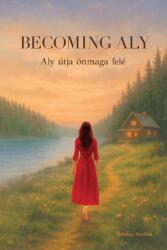 Becoming Aly (ISBN: 9786150251165)