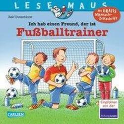 LESEMAUS 102: Ich hab einen Freund, der ist Fußballtrainer (ISBN: 9783551081001)
